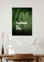 Football Is Life Wall Art Lazywalls